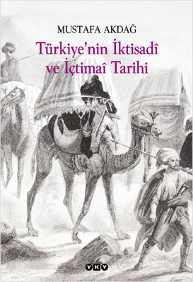 Türkiye'nin İktisadi Ve İçtimai Tarihi (Mustafa Akdağ) - Fiyat & Satın ...