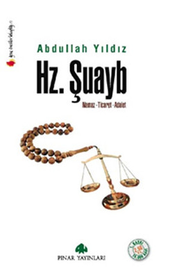 Hz. Şuayb Namaz-Ticaret-Adalet