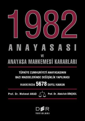 1982 Anayasası ve Anayasa Mahkemesi Kararları