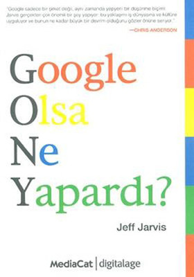 Google Olsa Ne Yapardı?