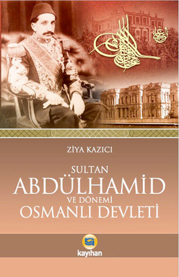 Sultan 2. Abdülhamid ve Osmanlı Devleti