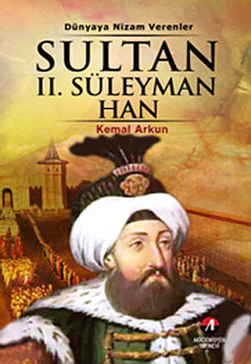 Sultan 2. Süleyman Han - (20. Osmanlı Padişahı 85. İslam Halifesi)