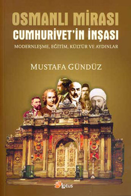 Osmanlı Mirası Cumhuriyet'in İnşası