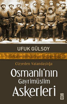 Osmanlı'nın Gayrimüslim Askerleri