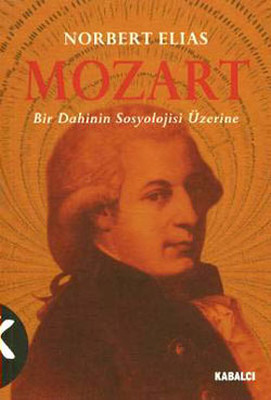 Mozart - Bir Dahinin Sosyolojisi Üzerine