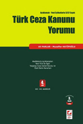 Türk Ceza Kanunu Yorumu - Açıklamalı-Yeni İçtihatlarla5237 Sayılı