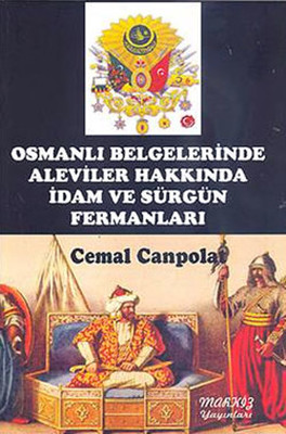 Osmanlı Belgelerinde Aleviler Hakkında İdam ve Sürgün Fermanları