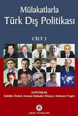 Mülakatlarla Türk Dış Politikası - Cilt 3