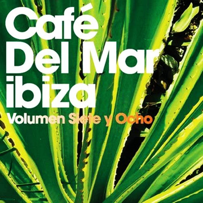 Cafe Del Mar Ibiza: Volumen Siete y Octo (7&8)