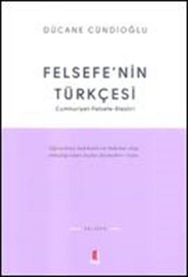 Felsefe'nin Türkçesi