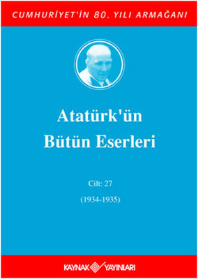 Atatürk'ün Bütün Eserleri - Cilt 27