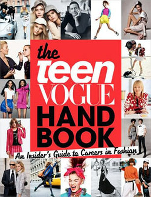 The Teen Vogue Handbook: An Insider's Guide to Careers in Fashion