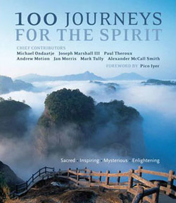 100 Journeys For the Spirit: Sacred  Inspiring  Mysterious  Enlightening