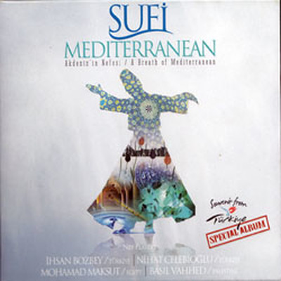 Sufi Mediterranean - Akdenizin Nefesi