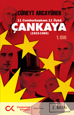 Çankaya (1923-1980) 11 Cumhurbaşkanı 11 Öykü - 1.Cilt