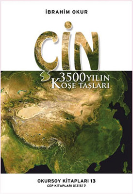 Çin - 3500 Yılın Köşe Taşları Çin - 3500 Yılın Köşe Taşları