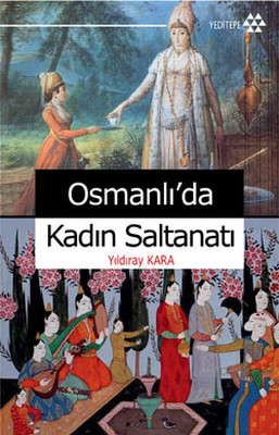 Osmanlıda Kadın Saltanatı