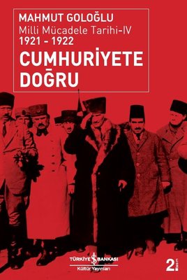 Cumhuriyete Doğru - Milli Mücadele Tarihi 4 (1921-1922)