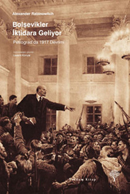 Bolşevikler İktidara Geliyor - Petrograd'da 1917 Devrimi