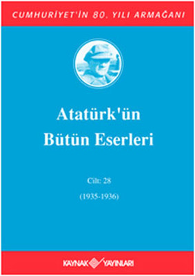 Atatürk'ün Bütün Eserleri - Cilt 28