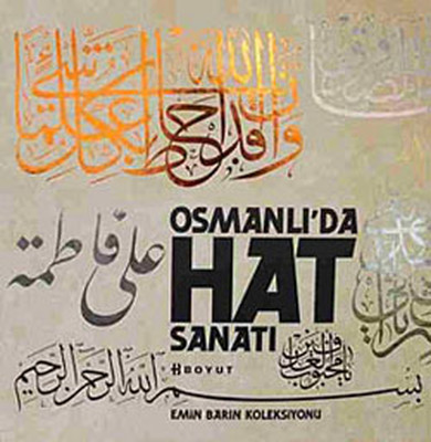 Osmanlı'da Hat Sanatı - Emin Barın Koleksiyonu