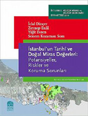 İstanbul'un Tarihi ve Doğal Miras Değerleri - Potansiyeller Riskler ve Koruma Sorunları