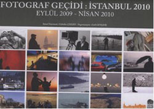 Fotoğraf Geçidi İstanbul 2010 - Eylül 2009-Nisan 2010