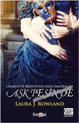 Aşk Peşinde - Charlotte Bronte'nin Gizli Maceraları