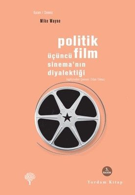 Politik Film - Üçüncü Sinema'nın Diyalektiği