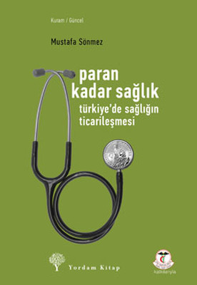 Paran Kadar Sağlık - Türkiye'de Sağlığın Ticarileşmesi
