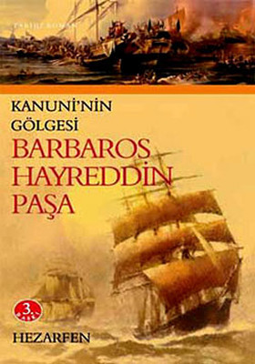 Barbaros Hayreddin Paşa - Kanuni'nin Gölgesi