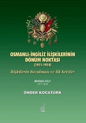 Osmanlı-İngiliz İlişkilerinin Dönüm Noktası