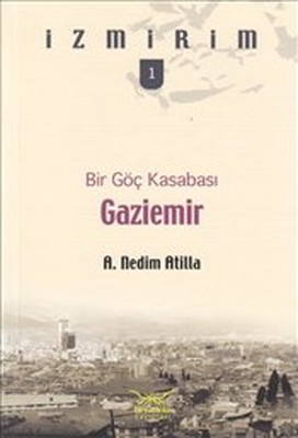 Gaziemir - Bir Göç Kasabası