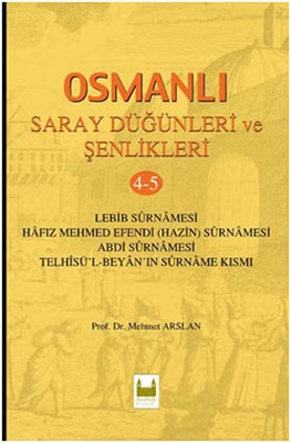 Osmanlı Saray Düğünleri ve Şenlikleri 4-5