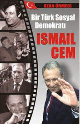 Bir Türk Sosyal Demokratı - İsmail Cem