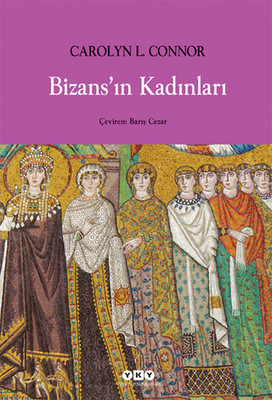 Bizans'ın Kadınları