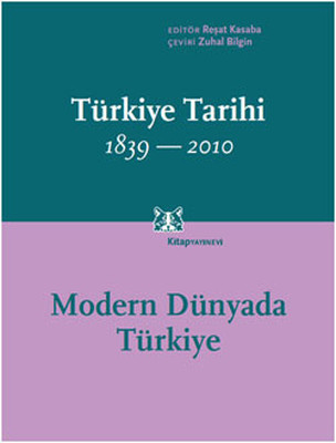 Türkiye Tarihi 1839-2010: Modern Dünyada Türkiye (Cilt 4)