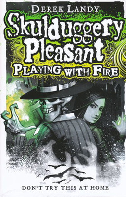 Playing with Fire (Skulduggery Pleasant - book 2)