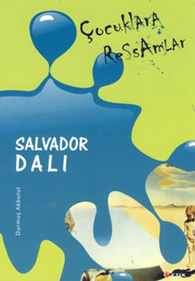 Çocuklara Ressamlar - Salvador Dali