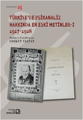 Türkiye'de Psikanaliz Hakkında En Eski Metinler 1 - 1917-1928