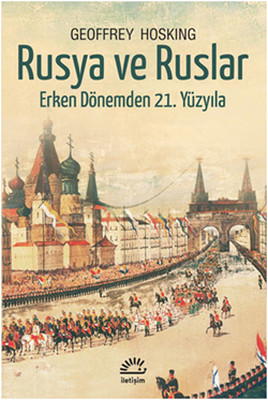 Rusya ve Ruslar - Erken Dönemden 21. Yüzyıla