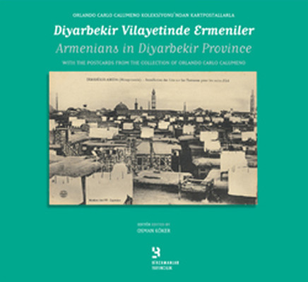 Diyarbakır Vilayetinde Ermeniler - Armenians in Diyarbekir Province