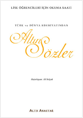 Türk ve Dünya Edebiyatından Altın Sözler