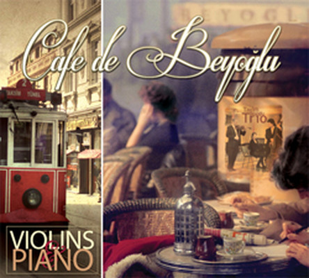 Cafe De Beyoğlu II- Violins & Piano