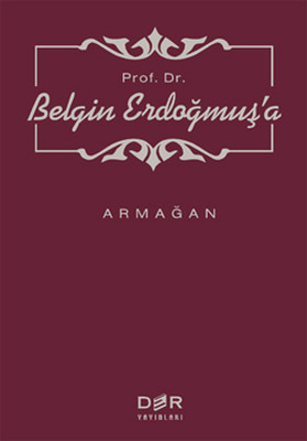 Prof. Dr. Belgin Erdoğmuş'a Armağan