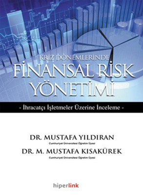 Finansal Risk Yönetimi İhracatçı İşletmeler Üzerine İnceleme