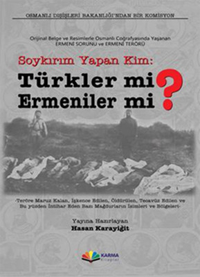Soykırımı Yapan Türkler mi? Ermeniler mi?