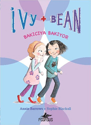 Ivy & Bean 4 - Bakıcıya Bakıyor