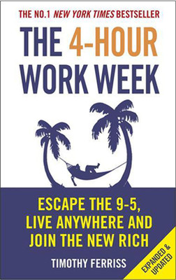 The 4-Hour Work Week: Escape the 9-5 Live Anywhere and Join the New Rich