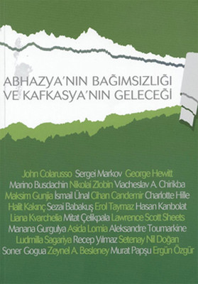 Abhazya'nın Bağımsızlığı ve Kafkasya'nın Geleceği